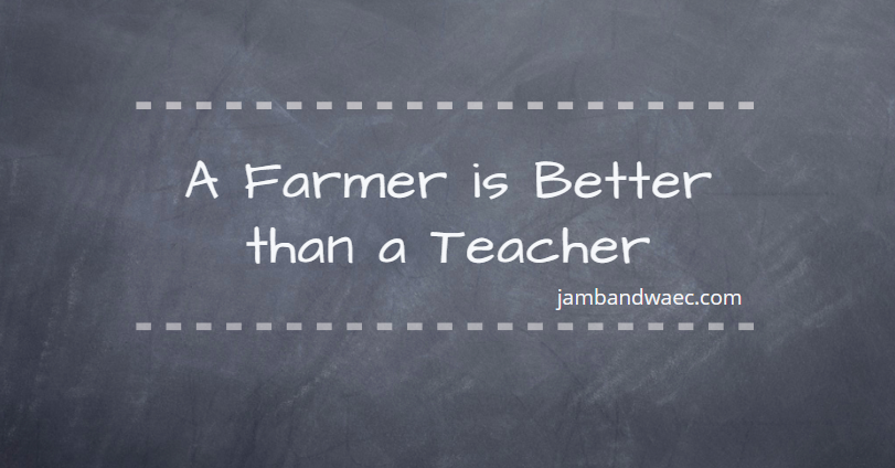 A Farmer is Better than a Teacher
