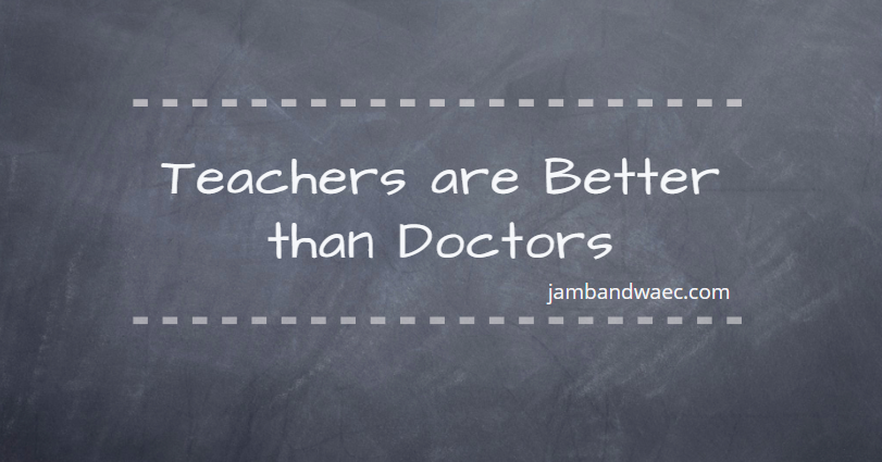 Teachers are Better than Doctors