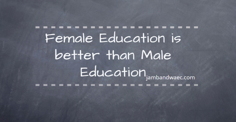 Female Education is better than Male Education